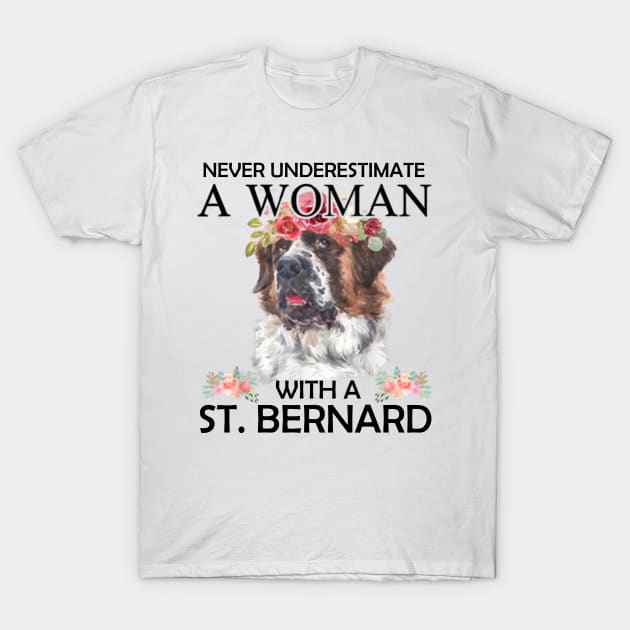 Never underestimate A Woman with a ST. Bernard T-Shirt by jonetressie